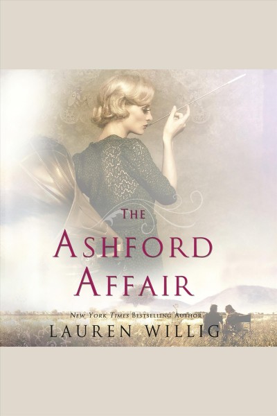 The Ashford affair [electronic resource] / Lauren Willig.