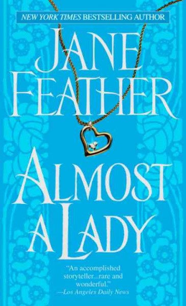 Almost a lady [electronic resource] / Jane Feather.