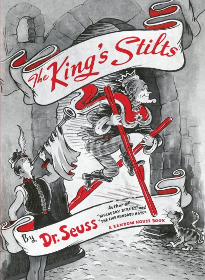 The king's stilts / Dr. Seuss.