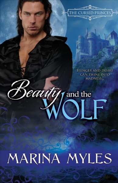 Beauty and the wolf [electronic resource] / Marina Myles.