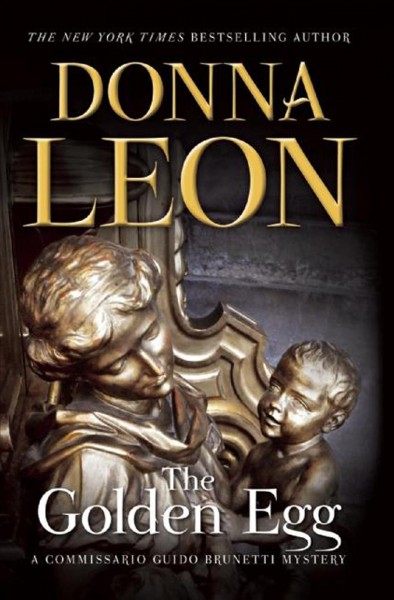 The golden egg [electronic resource] / Donna Leon.