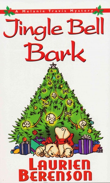 Jingle bell bark [electronic resource] : a Melanie Travis mystery / Laurien Berenson.