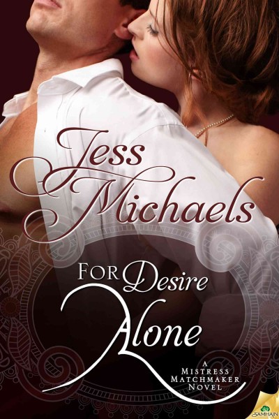 For desire alone [electronic resource] / Jess Michaels.