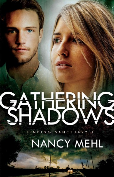 Gathering shadows / Nancy Mehl.