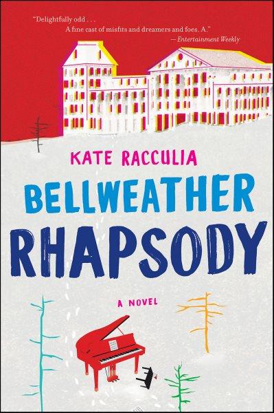 Bellweather rhapsody [electronic resource] / Kate Racculia.