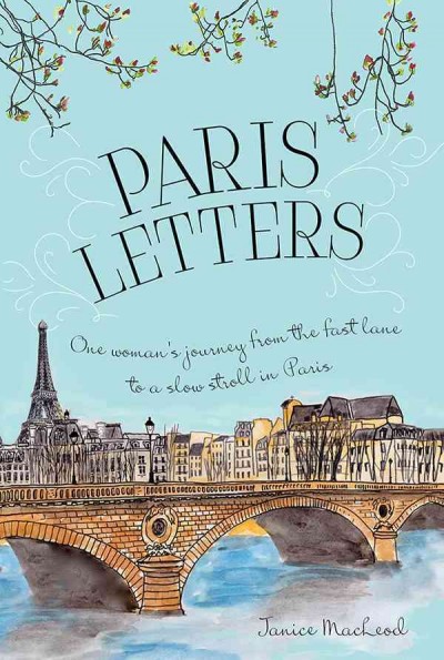 Paris letters / Janice MacLeod.