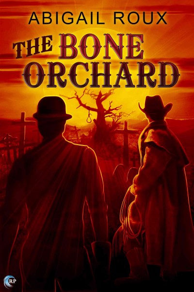 The bone orchard / Abigail Roux.