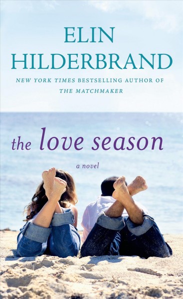 The love season / Elin Hilderbrand.