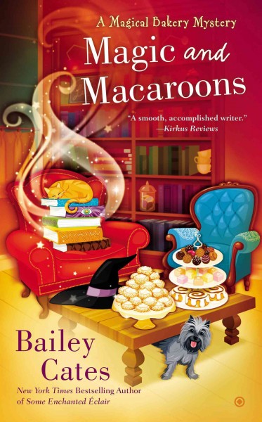 Magic and macaroons / Bailey Cates.
