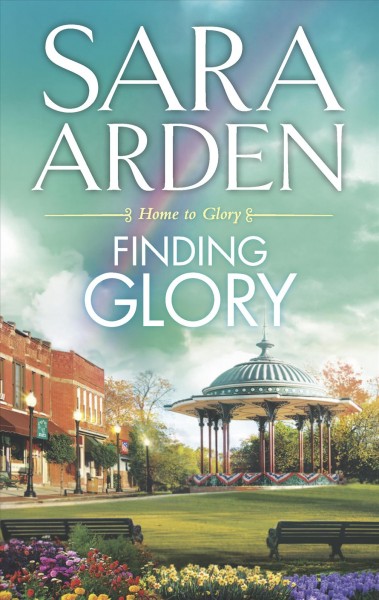 Finding Glory / Sara Arden.