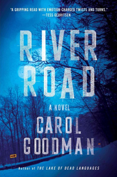 River Road / Carol Goodman.