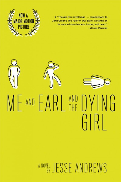 Me and Earl and the dying girl : a novel / Jesse Andrews.