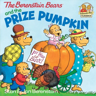 The Berenstain Bears and the prize pumpkin [electronic resource] / Stan & Jan Berenstain.