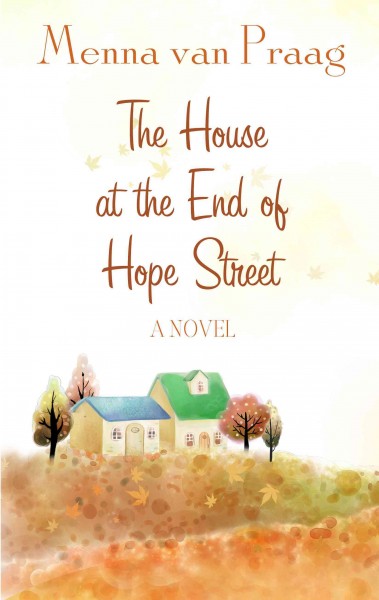 The house at the end of Hope Street [large print] / Menna van Praag.