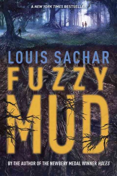 Fuzzy mud / Louis Sachar.