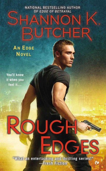 Rough edges : an edge novel / Shannon K. Butcher.