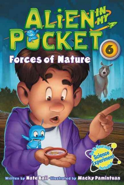Forces of nature / by Nate Ball ; illustrated by Macky Pamintuan.