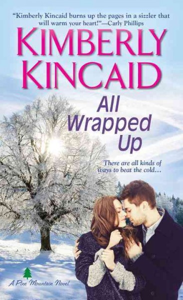 All wrapped up / Kimberly Kincaid.