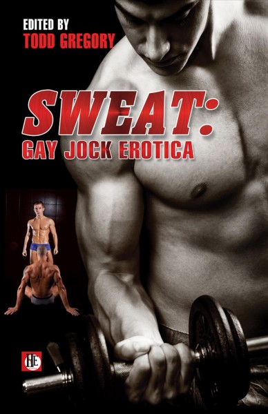 Sweat [electronic resource] : Gay Jock Erotica. Todd Gregory.