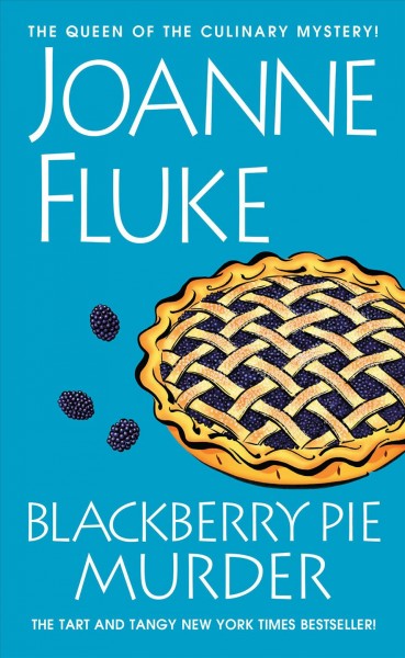 Blackberry pie murder [electronic resource] : Hannah Swensen Mystery Series, Book 17. Joanne Fluke.