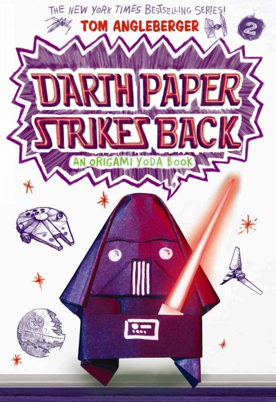 Darth paper strikes back [electronic resource] : Origami Yoda Series, Book 2. Tom Angleberger.