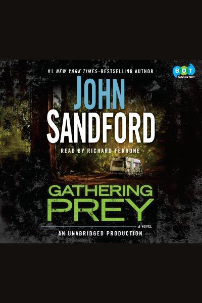 Gathering prey [electronic resource] : Prey Series, Book 25. John Sandford.