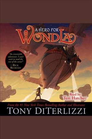 A hero for wondla [electronic resource]. Tony DiTerlizzi.