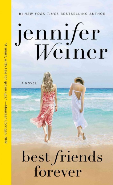 Best friends forever / Jennifer Weiner.