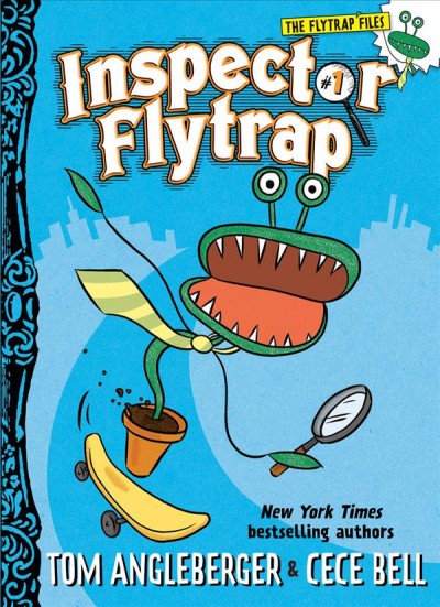 Inspector Flytrap. 1, Inspector Flytrap / by Tom Angleberger ; illustrated by Cece Bell.