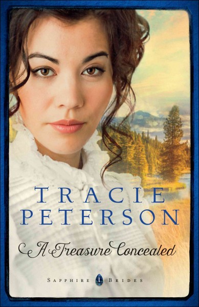 A treasure concealed / Tracie Peterson.