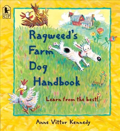 Ragweed's farm dog handbook / Anne Vittur Kennedy.