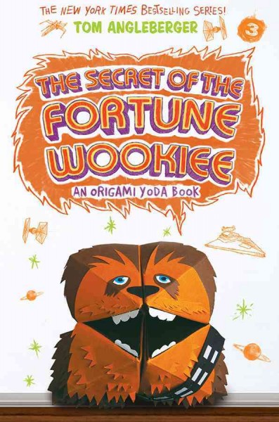 The secret of the fortune wookiee [electronic resource] : Origami Yoda Series, Book 3. Tom Angleberger.
