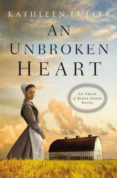 An unbroken heart / Kathleen Fuller.