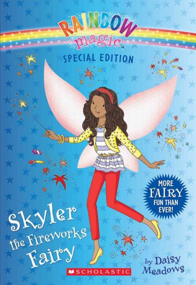 Skyler the fireworks fairy / by Daisy Meadows.