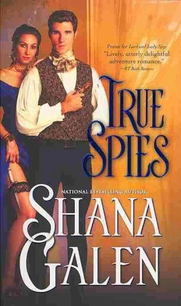 True spies / Shana Galen.