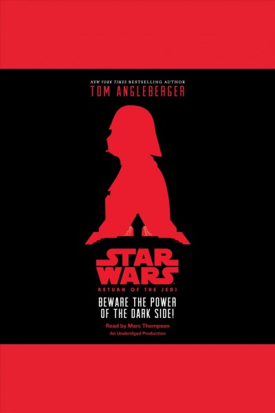 Return of the jedi: beware the power of the dark side! [electronic resource] : Star Wars Series, Book 6. Tom Angleberger.