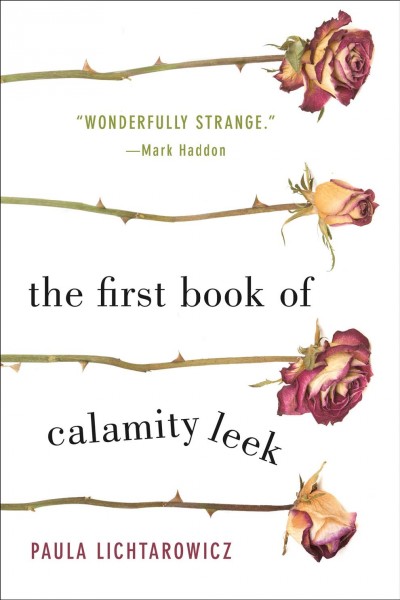 The first book of Calamity Leek / Paula Lichtarowicz.