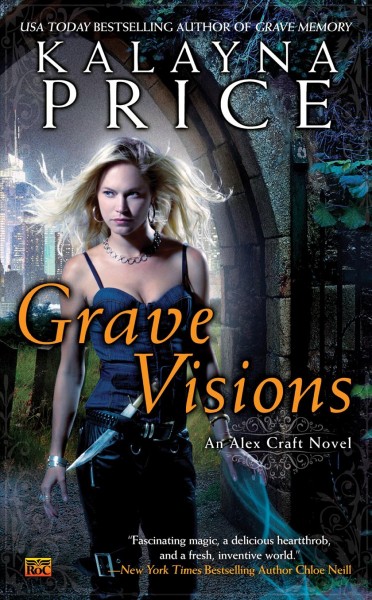 Grave visions : an Alex Craft Novel / Kalayna Price.