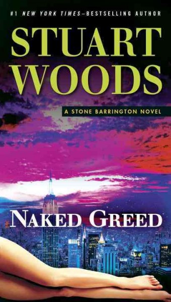 Naked greed : a Stone Barrington novel / Stuart Woods.