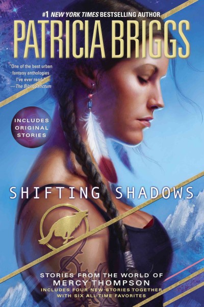 Shifting shadows [electronic resource] : Stories from the World of Mercy Thompson. Patricia Briggs.