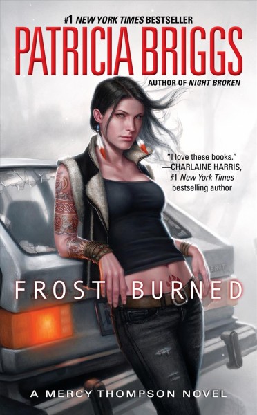 Frost burned [electronic resource] : Mercy Thompson Series, Book 7. Patricia Briggs.