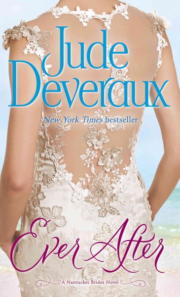 Ever after [electronic resource] : Nantucket Brides Trilogy Series, Book 3. Jude Deveraux.