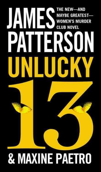 Unlucky 13 [electronic resource] : Women's Murder Club Series, Book 13. James Patterson.