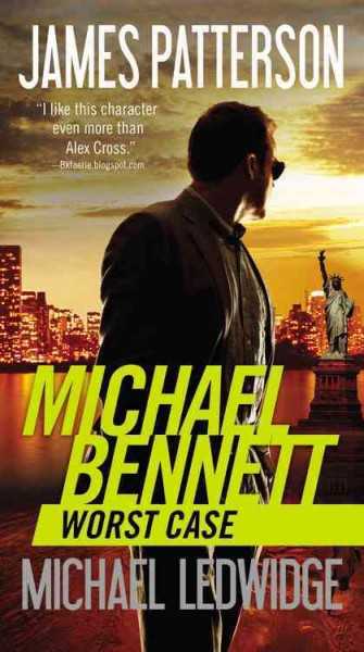Worst case [electronic resource] : Michael Bennett Series, Book 3. James Patterson.