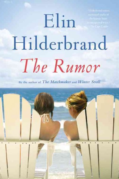 The rumor [electronic resource] : A Novel. Elin Hilderbrand.