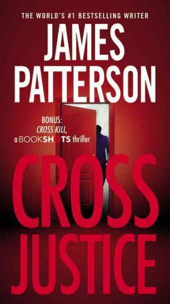 Cross justice [electronic resource]. James Patterson.