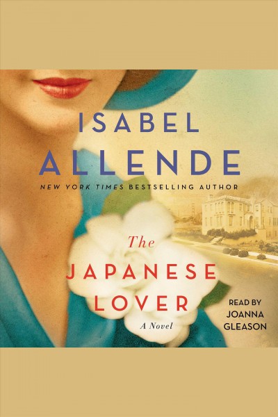 The japanese lover [electronic resource]. Isabel Allende.