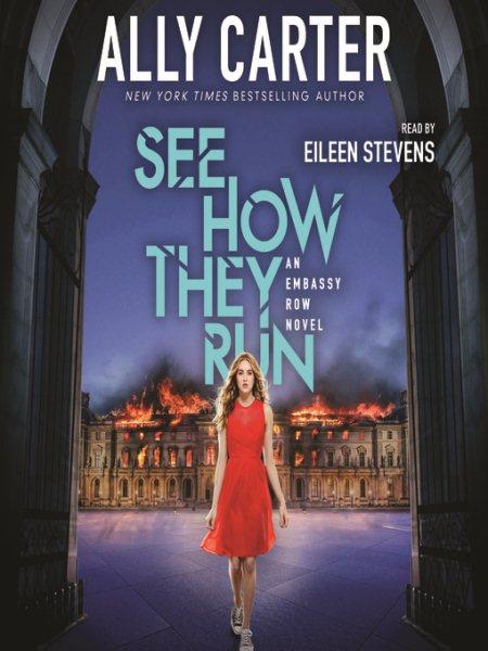 See how they run [electronic resource] : Embassy Row Series, Book 2. Ally Carter.