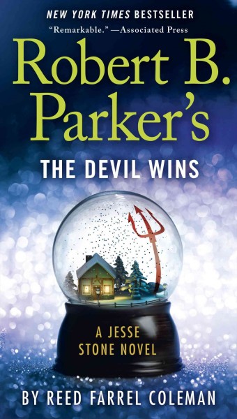Robert b. parker's the devil wins [electronic resource] : Jesse Stone Series, Book 14. Reed Farrel Coleman.