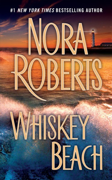Whiskey beach [electronic resource]. Nora Roberts.